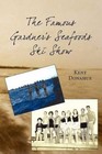 The Famous Gardner's Seafoods Ski Show by Kent Donahue (Paperback / softback, 2012)