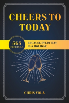 Chris Vola Cheers to Today (Paperback)
