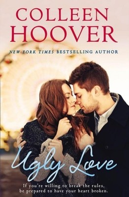 Ugly Love ~ Colleen Hoover ~  9781471136726