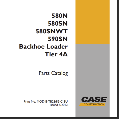 ✅CASE 580N, 580SN, WT, 590SN Tier 4a Backhoe Parts Catalog MOD-B-TB28/82-C-BU - Picture 1 of 3