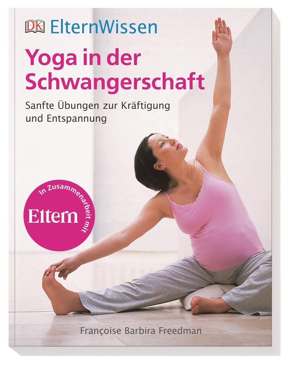 Thumbnail - Elternwissen. Yoga In Der Schwangerschaft, Francoise Barbira Freedman