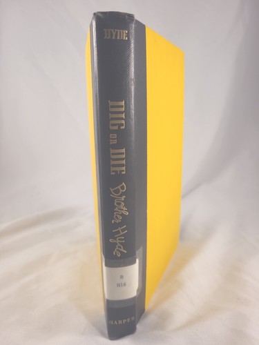 DIG OR DIE BROTHER HYDE by William J Hyde (First Edition, Hardcover, 1954) - Picture 2 of 7