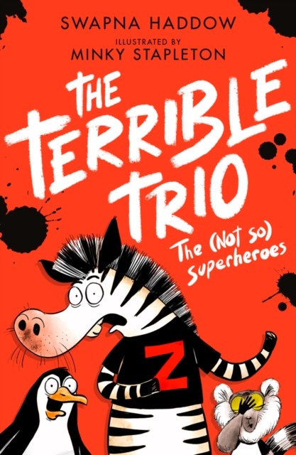 The (Not So) Superheroes (the Terrible Trio #1) by Swapna Haddow NEW - Image 3
