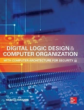 Digital Logic Design and Computer Organization with Computer Arc