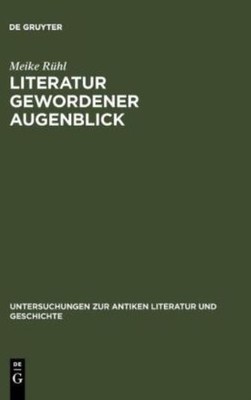 Literatur Gewordener Augenblick: Die 'Silven' Des Statius Im...