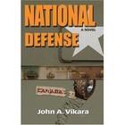 National Defense 9780595390984 by John a Vikara Paperback
