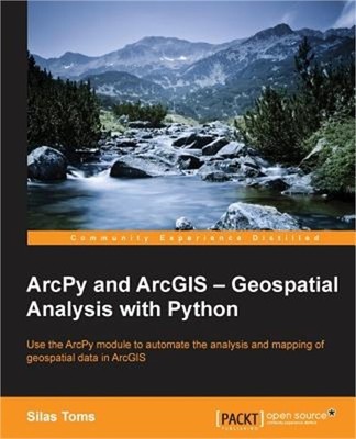 ArcPy and ArcGIS: Geospatial Analysis with Python (Paperback or Softback)