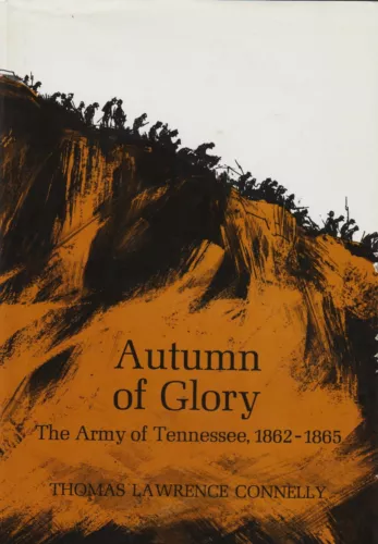 1991 HC Book: Autumn Of Glory; The Army Of Tennessee 1862-1865... MINT CONDITION
