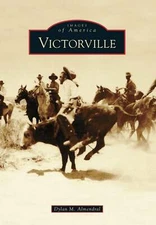 NEW Arcadia Publishing Victorville, CA 9781467129985 Images of America Trade Pap