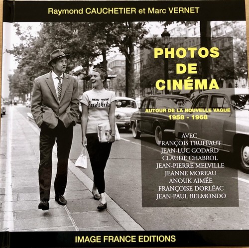 R. Cauchetier & M. Vernet PHOTOS DE CINEMA Autour de la Nouvelle Vague 1958-1968 - Picture 1 of 10