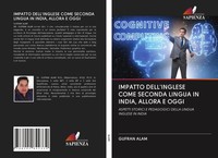 Gufran Alam | Impatto Dell'inglese Come Seconda Lingua In India, Allora E Oggi