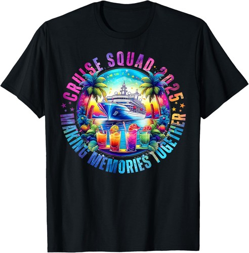 Cruise Squad 2025 Making Memories Together Summer Vacation T-Shirt Hoodie