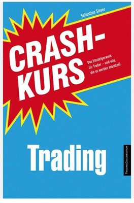 Crashkurs Trading ~ Sebastian Steyer ~  9783864700194