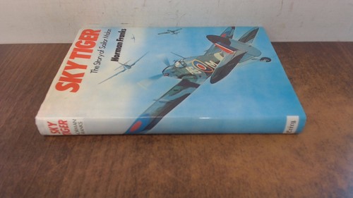 Sky Tiger: Story of Sailor Malan, Franks, Norman, Crecy Publishin