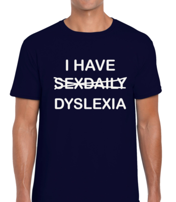 #ad #ad I Have Sex Daily Dyslexia Funny Joke Sarcastic Fun Unisex T Shirt $15.49