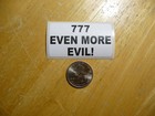 777 EVEN MORE EVIL STICKER DECAL 1 - 50 BULK PACK FUNNY