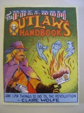 The Freedom Outlaw's Handbook: 179 Things to Do 'til the Revolut