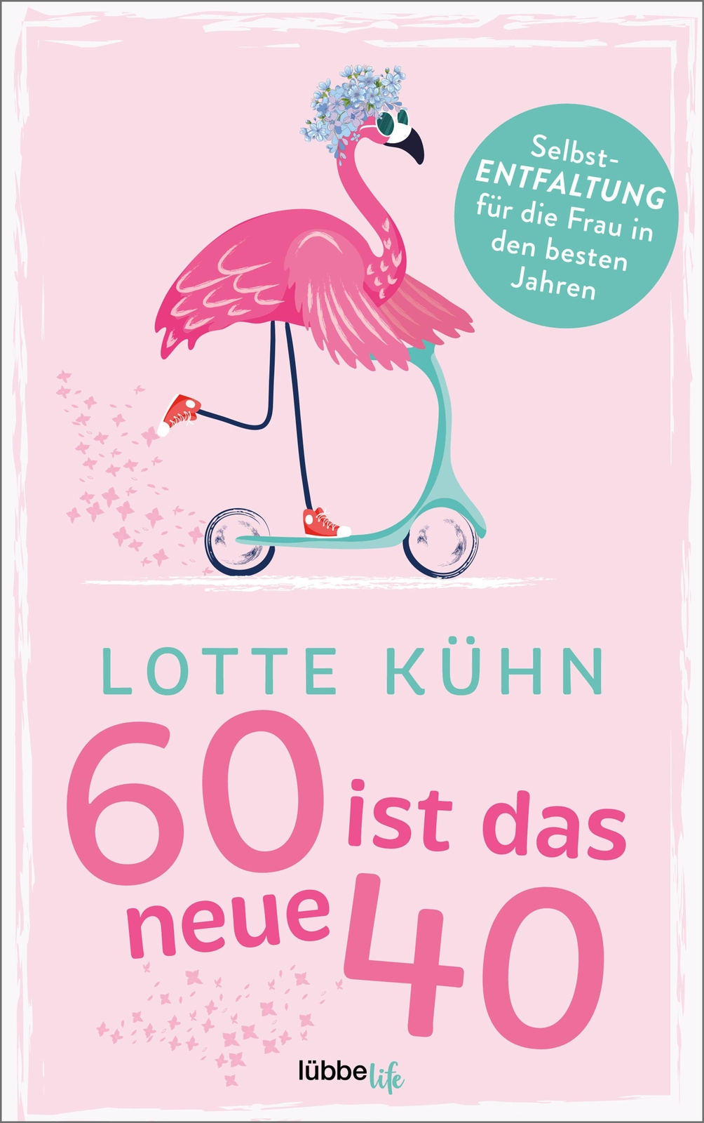 Thumbnail - Sechzig Ist Das Neue Vierzig Lotte Kühn