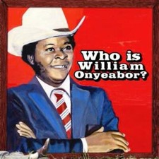WILLIAM ONYEABOR - WORLD PSYCHEDELIC CLASSICS 5:  CD NEW 