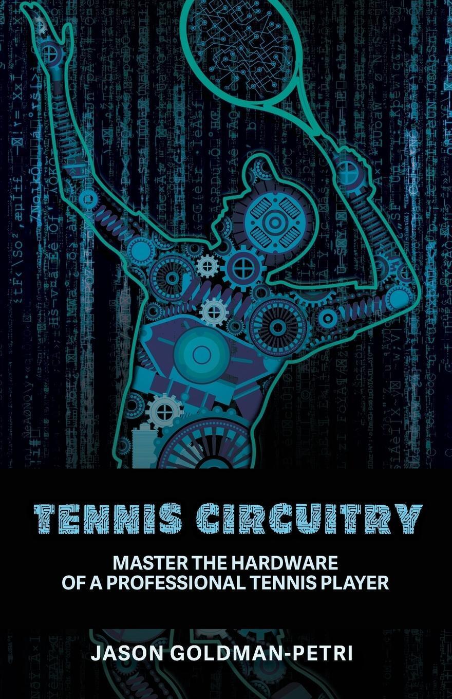 Tennis Circuitry | Jason Godman-petri | Taschenbuch | Tennis Circuitry
