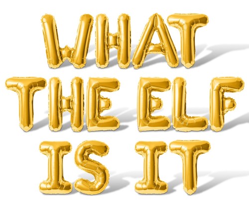 WHAT THE ELF IS IT Letter Balloon Banner - DIY Christmas Party Decorations - Picture 16 of 55