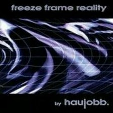 Haujobb - Freeze Frame Reality '