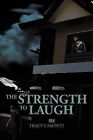 The Strength to Laugh by Tracy Caminiti (Paperback / softback, 2012)
