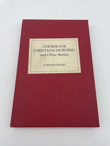 A Horse for Christmas and Other Stories Gordon Grand 1970 Ltd. Ed. Hunting Dogs
