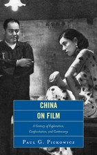 China on Film by Paul G. Pickowicz 9781442211780 NEW Hardback