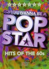 So You Wanna Be A Pop Star - Hits Of The 60s [DVD]