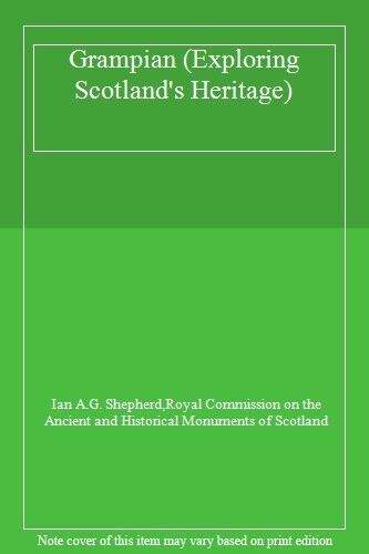 Grampian (Exploring Scotland's Heritage) By Ian A.G. Shepherd,Royal Commission - Bild 1 von 1