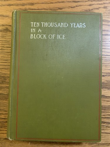 Ten Thousand Years in a Block of Ice John Paret 1st Ed, 1898 Adventure Fiction - Picture 1 of 10