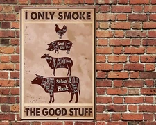 I Only Smoke The Good Stuff  Sign Metal Aluminum 8"x12" BBQ Backyard Patio Deck