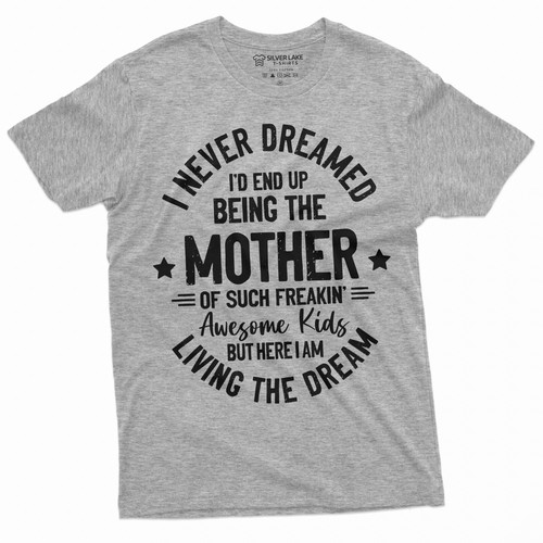 Womens Mother Mom T-shirt Mother's Day Living a dream Tee Moms Gifts Tee - Picture 5 of 8