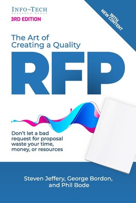 The Art of Creating a Quality RFP: Don't let a bad request for proposal waste...