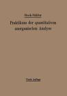 Praktikum Der Quantitativen Anorganischen Analyse by Alfred Stock, Andreas Hake, Arthur Stahler (Paperback / softback)