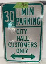 Traffic Road Street Sign Authentic 30 Minute Parking City Hall 12"X18"  1-90