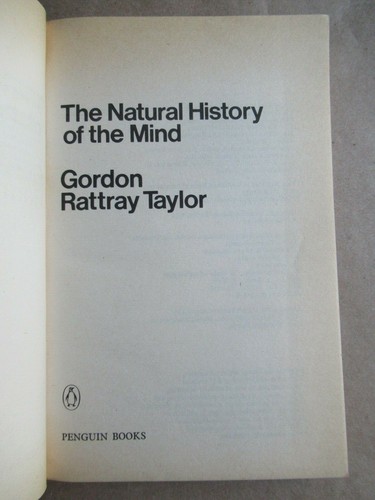 The Natural History of the Mind by Gordon Rattray Taylor (1981, Trade Paperback) - Picture 4 of 5