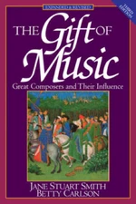 The Gift of Music (Expanded and Revised, 3rd Edition): Great Compose - VERY GOOD