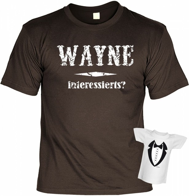 Shirts Hemden Wayne Interessierts Lustiges Funshirt Geschenk Minishirt T Shirt Coole Typen Kleidung Accessoires Pokupec Hr
