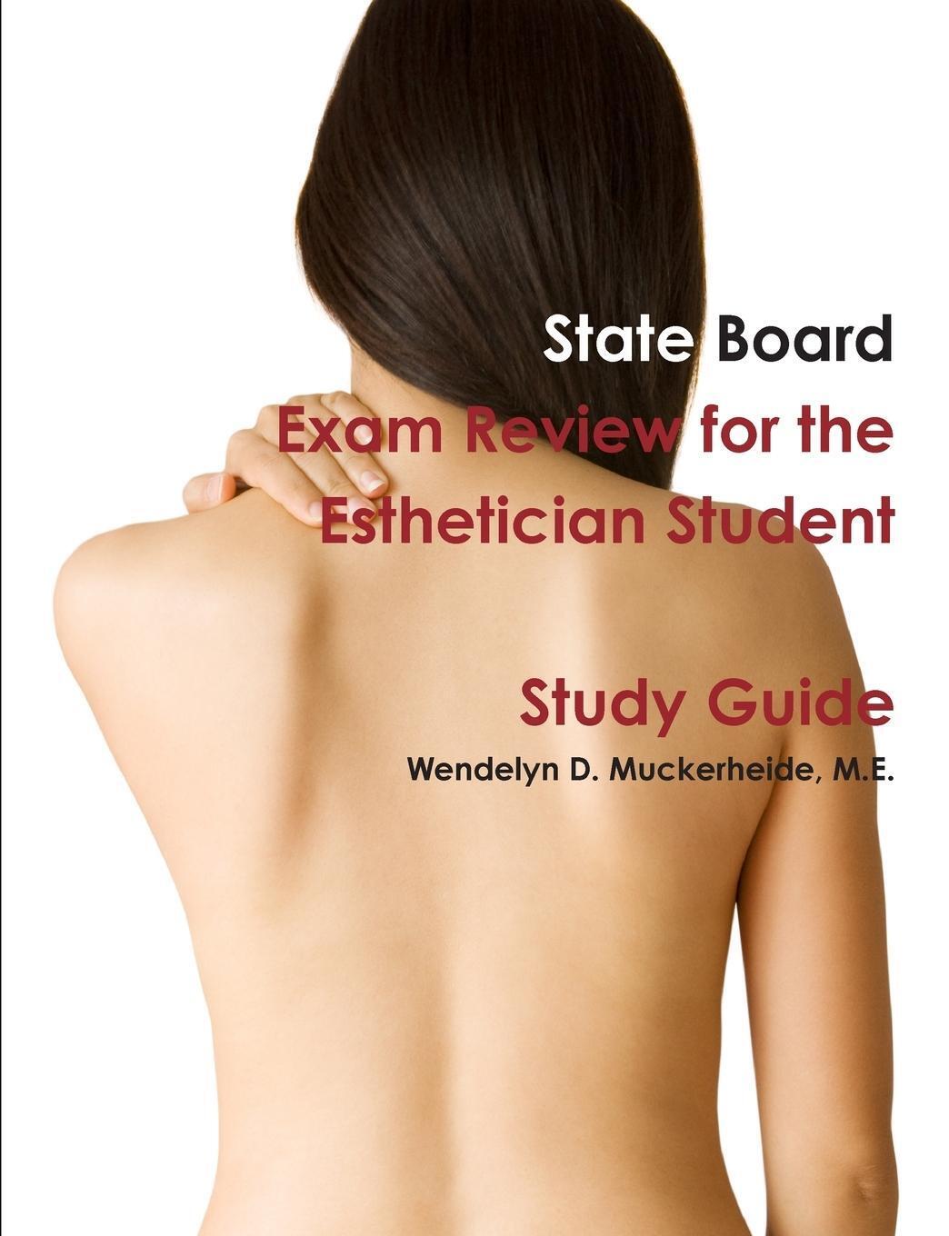 State Board Exam Review For The Esthetician Student Wendelyn