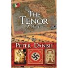The Tenor by Peter Danish 9780991099344