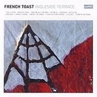 French Toast - Ingleside Terrace (2006)