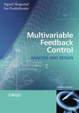 MULTIVARIABLE FEEDBACK CONTROL: ANALYSIS AND DESIGN By Sigurd Skogestad & Ian