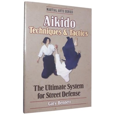 Aikido Techniques and Tactics (Martia..., Bennett, Gary
