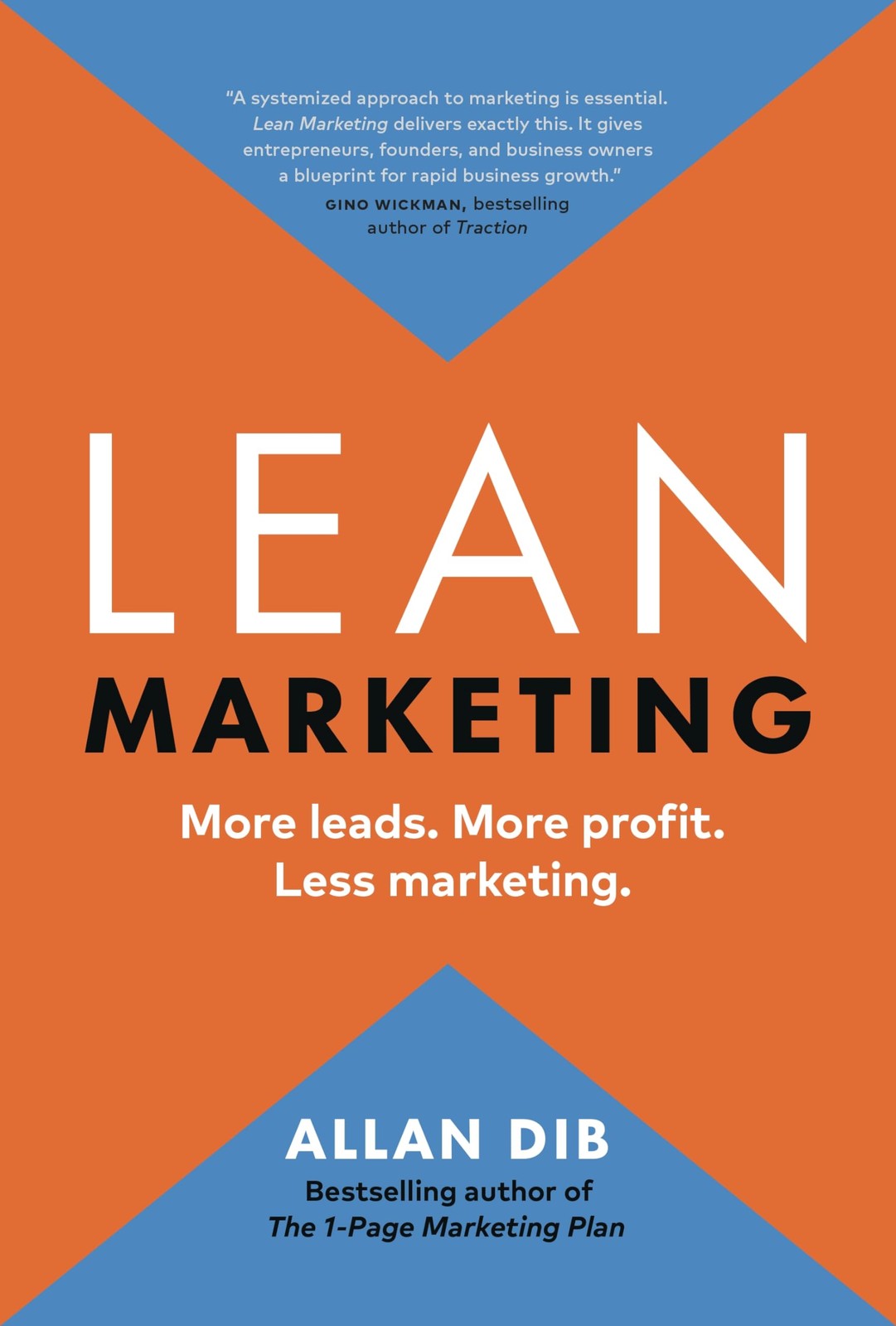 Lean Marketing: More Leads. More Profit. Less Marketing. (2024)