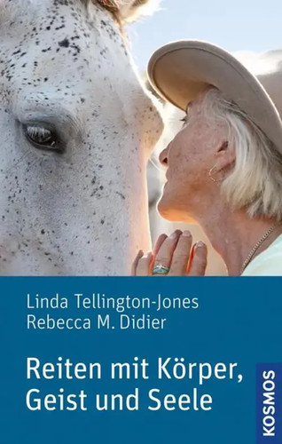 Reiten mit Körper, Geist und Seele Linda Tellington-Jones (u. a.) Buch 304 S.