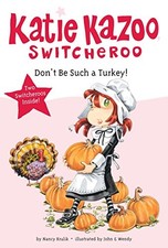 Don't Be Such a Turkey! (Katie Kazoo, Switcheroo) by Krulik, Nancy