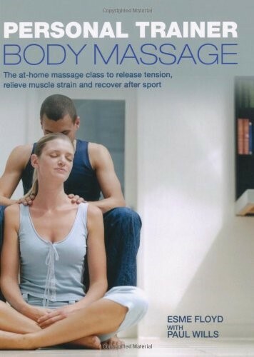Body Massage: Personal Trainer Very Good Book Wills, Paul, Floyd, Esme - Picture 1 of 1