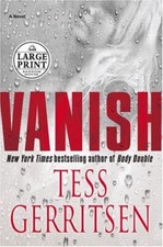 Vanish: A Novel (Random House Large Print) By Tess Gerritsen